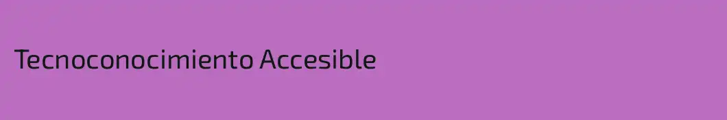 Tecnoconocimiento Accesible